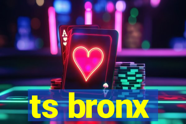 ts bronx